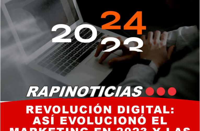 Revolución Digital: Así Evolucionó el Marketing en 2023 y las Predicciones Audaces para el 2024